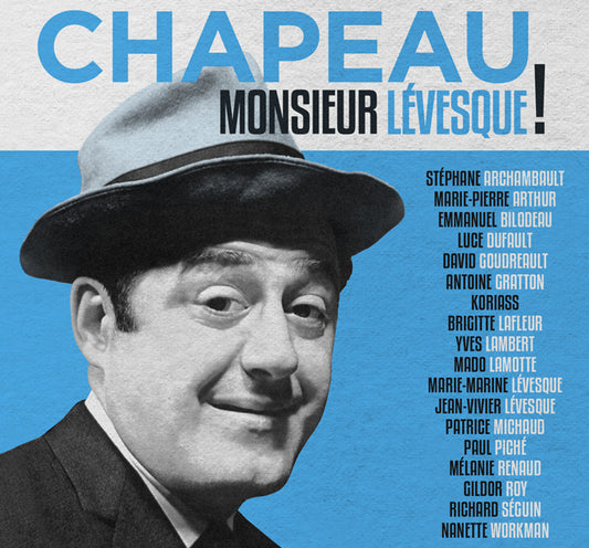 Chapeau Monsieur Lévesque! - Hommage à Raymond Lévesque - Numérique