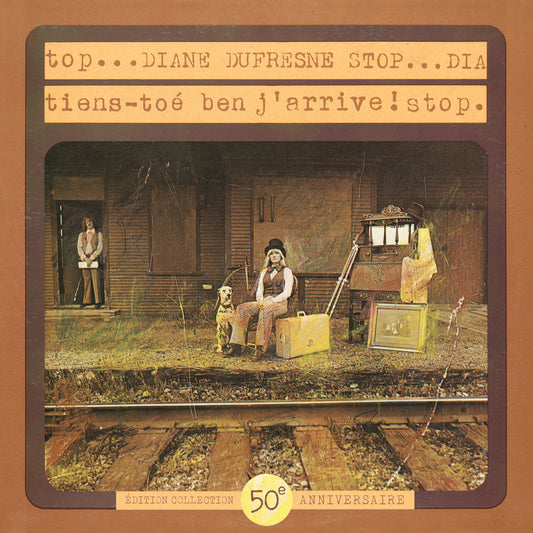 Tiens-toé ben j'arrive! - Diane Dufresne - Vinyle 50e anniversaire